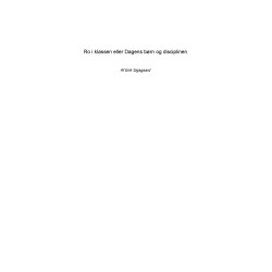 Ro i klassen eller Dagens børn og disciplinen