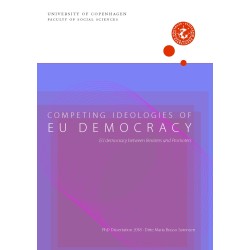 Competing ideologies of EU democracy: – EU democracy between Resisters and Promoters