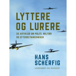 Lyttere og lurere: 22 artikler om politi, militær og efterretningsvæsen