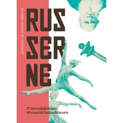 Russerne: 37 introduktioner til russisk kulturhistorie