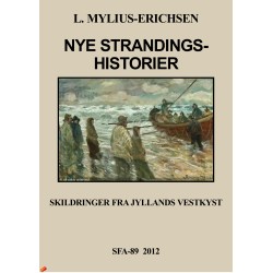 Nye Strandingshistorier: Skildringer fra den Jyske vestkyst