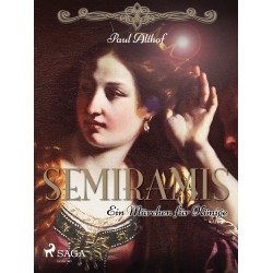 Semiramis. Ein Märchen für Könige