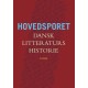 Hovedsporet: Dansk litteraturs historie