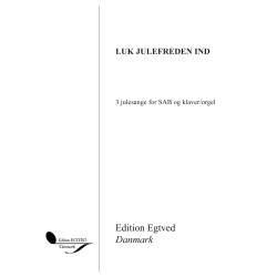 Luk julefreden ind: 3 julesange for SAB og orgel/klaver
