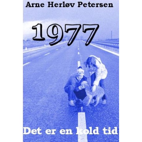 Det er en kold tid: 1977