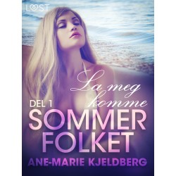 Sommerfolket 1: La meg komme