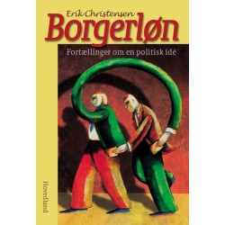 Borgerløn: Fortællinger om en politisk idé
