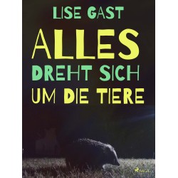 Alles dreht sich um die Tiere
