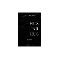HUS ÅR HUS - TRE HISTORIER