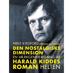 Den nostalgiske dimension. En værkgennemgang af Harald Kiddes roman Helten