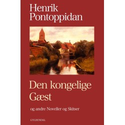 Den kongelige Gæst: og andre Noveller og Skitser