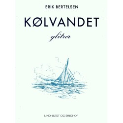 Kølvandet glitrer: Digte