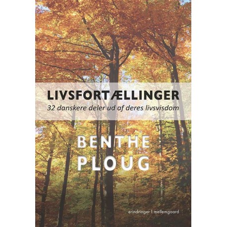 Livsfortællinger – 32 danskere deler ud af deres livsvisdom