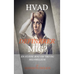HVAD DEFINERER MIG?: En stærk bog og Tro og Selvbillede