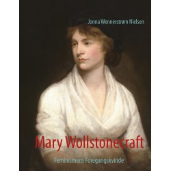 Mary Wollstonecraft: Feminismens Foregangskvinde
