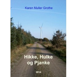 Hikke, Hulke og Pjanke