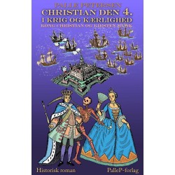 CHRISTIAN DEN 4. I KRIG OG KÆRLIGHED - Kong Christian og Kirsten Munk: Kong Christian og Kirsten Munk