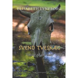 Svend Tveskæg: Viking til alle tider