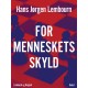 For menneskets skyld