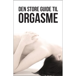 Den store guide til ORGASME