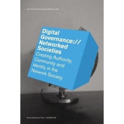 Digital Governance://Networked societies: Creating Authority, Community and Identity in a Globalized World