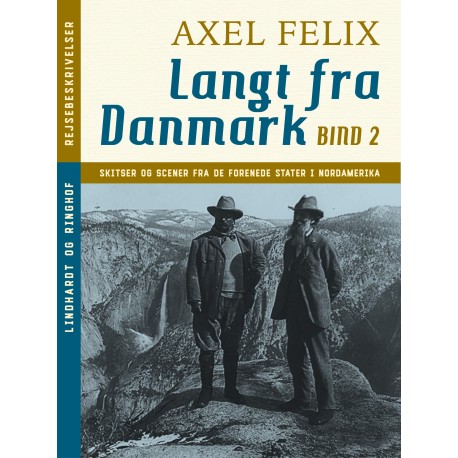 Langt fra Danmark. Bind 2