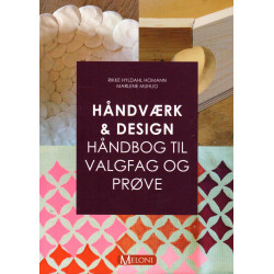 Håndværk & design: Håndbog til valgfag og prøve