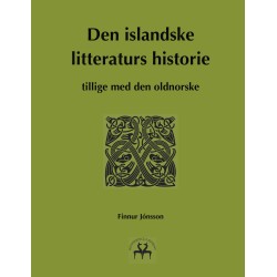 Den islandske litteraturs historie: tillige med den oldnorske
