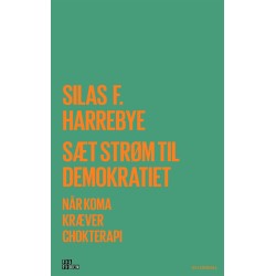 Sæt strøm til demokratiet: Når koma kræver chokterapi