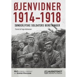 Øjenvidner 1914-1918 - sønderjyske soldaters beretninger