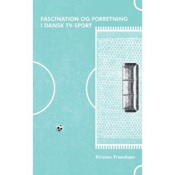 Fascination og forretning: i dansk tv-sport