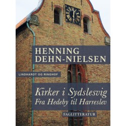 Kirker i Sydslesvig. Fra Hedeby til Harreslev
