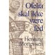 Ofelia skal ikke være fed: Historier fra sindets hundehuller (1981-2001)