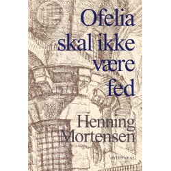 Ofelia skal ikke være fed: Historier fra sindets hundehuller (1981-2001)