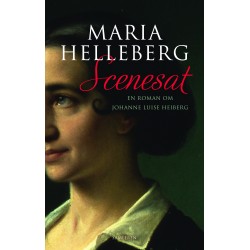 Scenesat: En roman om Johanne Luise Heiberg
