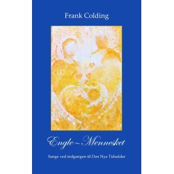 Englemennesket: Sange ved indgangen til Den Nye Tidsaleder