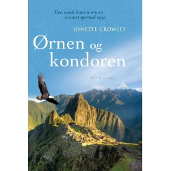Ørnen og kondoren: Den sande historie om en uventet spirituel rejse