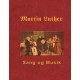 Martin Luther - Sang og Musik: Martin Luthers forord og sange