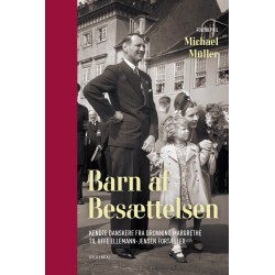 Barn af besættelsen: Kendte danskere fra Dronning Margrethe til Uffe Ellemann-Jensen fortæller