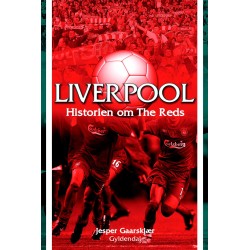 Liverpool: Historien om The Reds