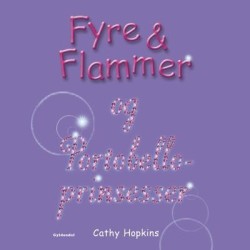 Fyre & Flammer 3 - og Portobelloprinsesser