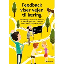 Feedback viser vejen til læring: Vejledningshæfte til anvendelse af feedbackplakater i arbejdet med feedback og læringsmål