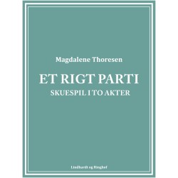 Et rigt parti: Skuespil i to akter