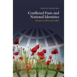 Conflicted Pasts and National Identities: Narratives of War and Conflict