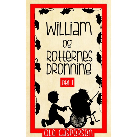 William og Rotternes Dronning: Del 1