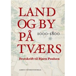 Land og by på tværs: Festskrift til Bjørn Poulsen