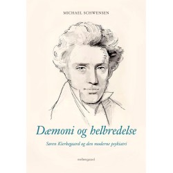 Dæmoni og helbredelse: Søren Kierkegaard og den moderne psykiatri