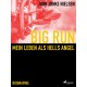 Big Run - mein Leben als Hell s Angel