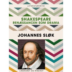 Shakespeare. Renæssancen som drama