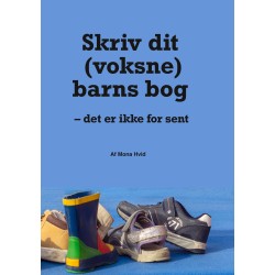 Skriv dit (voksne) barns bog: - det er ikke for sent